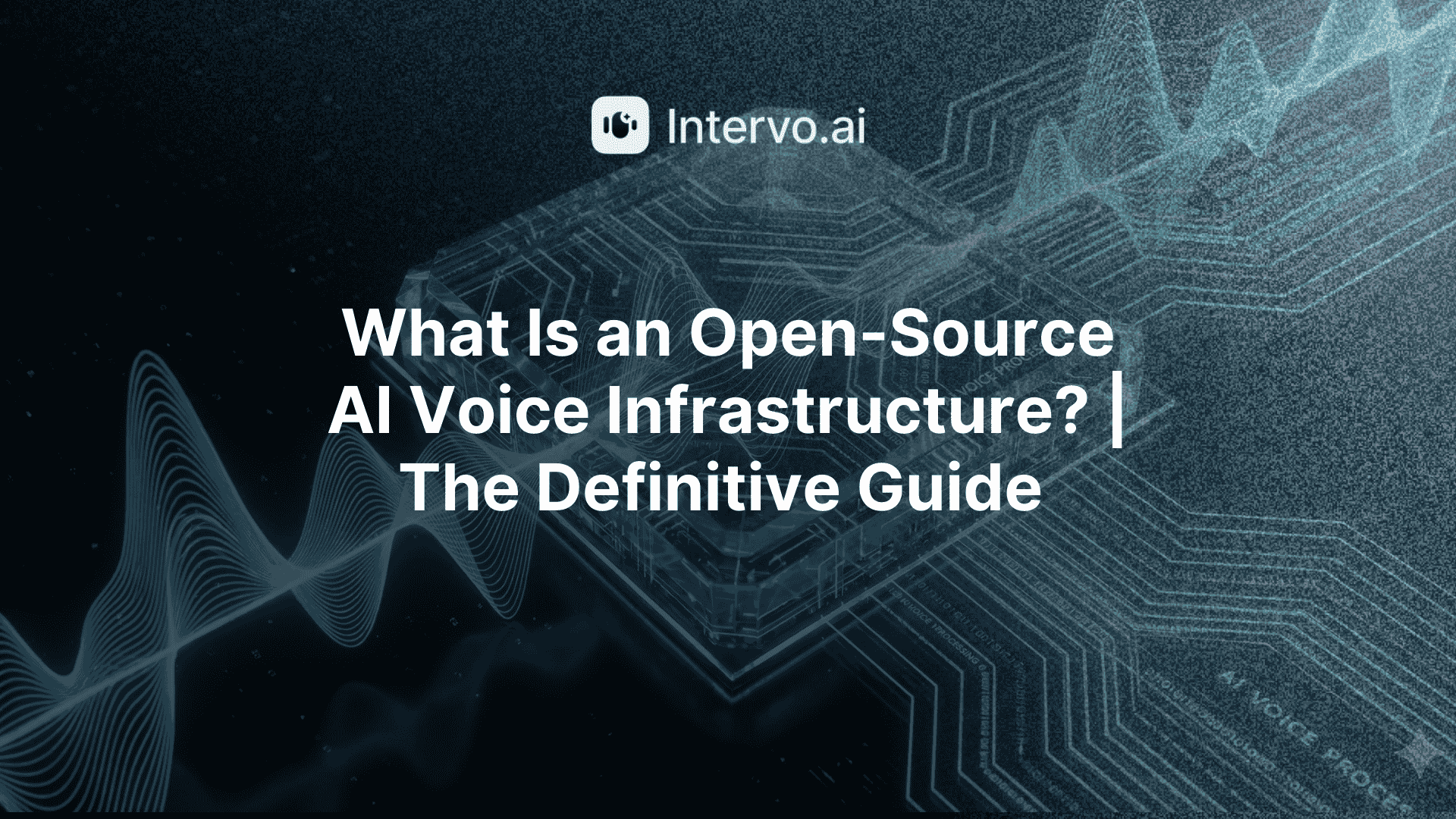 What Is an Open-Source AI Voice Infrastructure? | The Definitive Guide