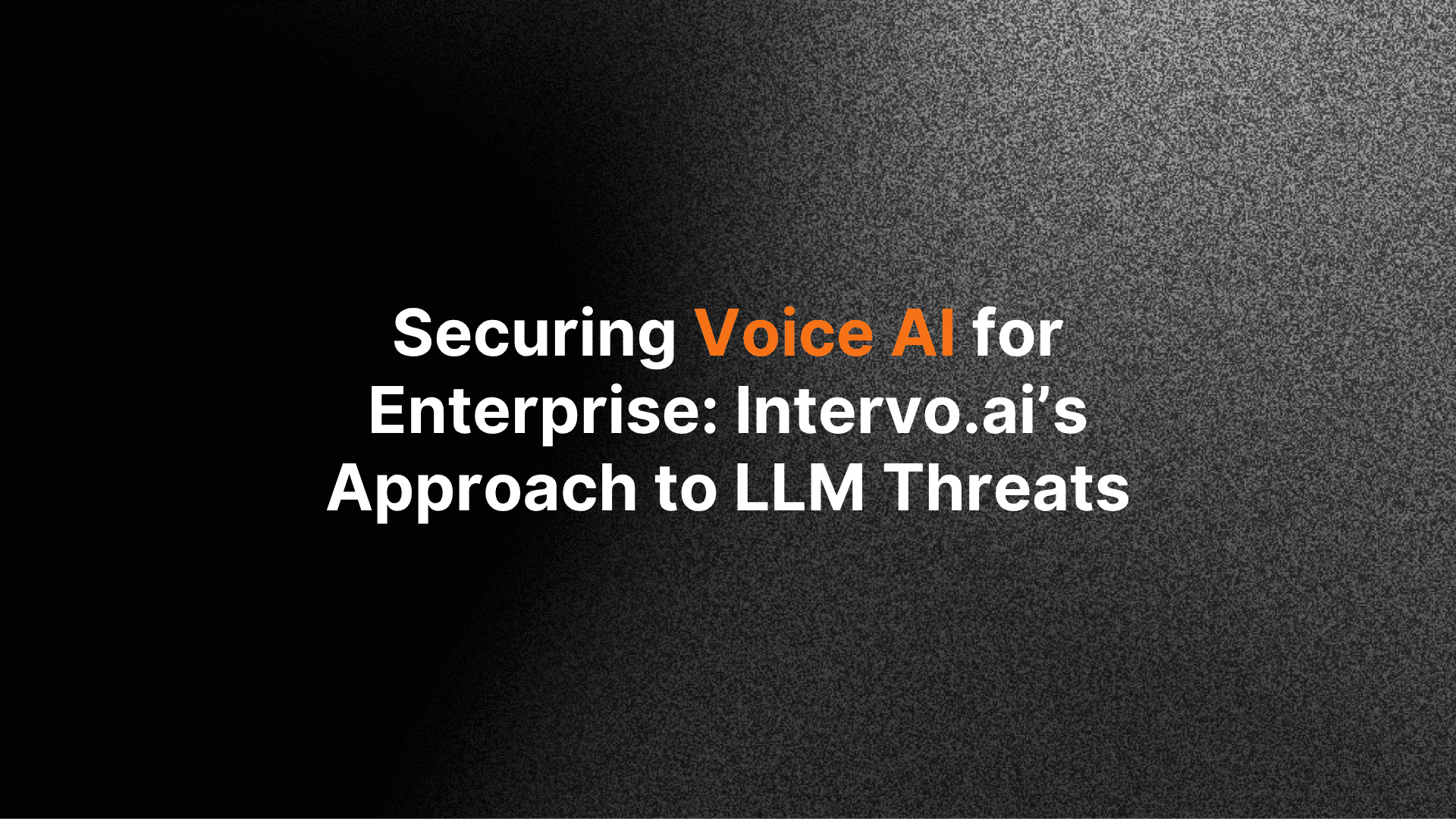 Protecting Voice AI-Intervo.ai