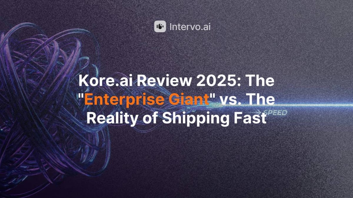 Kore.ai Review 2025: The "Enterprise Giant" vs The Reality of Shipping Fast